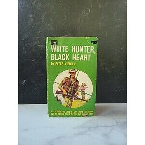White Hunter, Black Heart By Peter Viertel Paperback